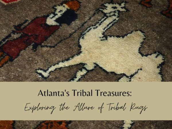 Atlanta’s Tribal Treasures: Exploring the Allure of Tribal Rugs